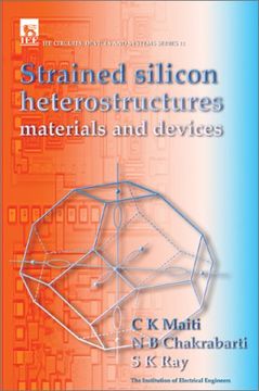 portada Strained Silicon Heterostructures: Materials and Devices (Materials, Circuits and Devices) (en Inglés)