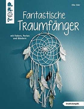 portada Fantastische Traumfänger (Kreativ. Kompakt. ) (en Alemán)