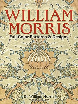 portada William Morris Full-Color Patterns and Designs (Dover Pictorial Archive) (en Inglés)