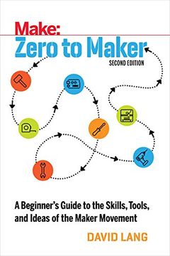 portada Zero to Maker 2e (Make: Technology on Your Time) (in English)