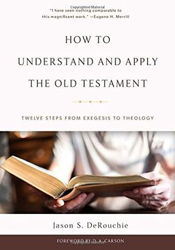 portada How to Understand and Apply the Old Testament: Twelve Steps from Exegesis to Theology (en Inglés)