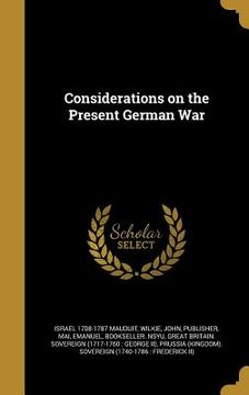 portada Considerations on the Present German War (en Inglés)