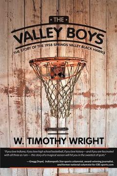 portada The Valley Boys: The Story of the 1958 Springs Valley Black Hawks (en Inglés)