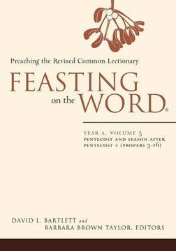 portada Feasting on the Word: Year A, Volume 3: Pentecost and Season After Pentecost 1 ( Propers 3-16) (en Inglés)