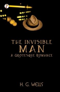 portada The Invisible Man A Grotesque Romance (en Inglés)