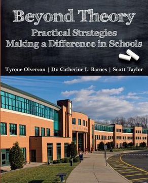 portada Beyond Theory: Practical Strategies Making a Difference in Schools (en Inglés)