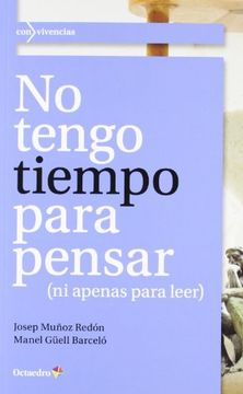 portada No Tengo Tiempo Para Pensar (in Spanish)