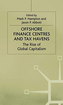 portada Offshore Finance Centres and tax Havens: The Rise of Global Capital (Macmillan Business) (en Inglés)