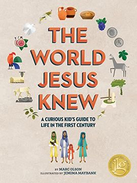 portada The World Jesus Knew: A Curious Kid'S Guide to Life in the First Century (Curious Kids'Guides, 4) (en Inglés)