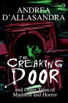 portada the creaking door: and other tales of madness and horror (en Inglés)