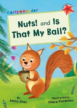 portada Nuts! And is That my Ball? (Red Early Reader) (en Inglés)