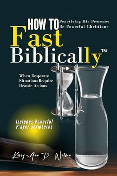 portada How to Fast Biblically: When Desperate Situations Require Drastic Actions (en Inglés)