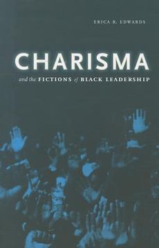 portada charisma and the fictions of black leadership