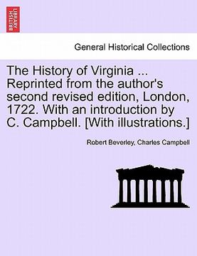 portada the history of virginia ... reprinted from the author's second revised edition, london, 1722. with an introduction by c. campbell. [with illustrations