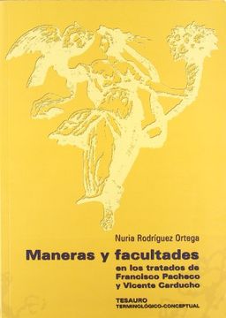 portada Maneras y facultades en los tratados de Francisco Pacheco y Vicente Carducho: Tesauro terminológico-conceptual (Coediciones)