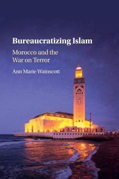 portada Bureaucratizing Islam: Morocco and the war on Terror (en Inglés)
