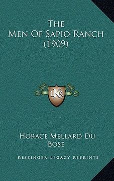 portada the men of sapio ranch (1909) (en Inglés)