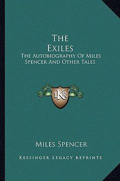 portada the exiles: the autobiography of miles spencer and other tales (en Inglés)