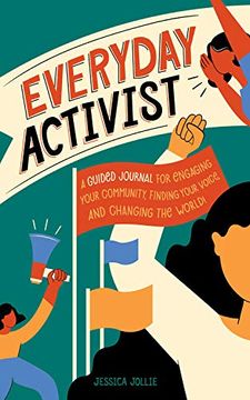 portada Everyday Activist: A Guided Journal for Engaging Your Community, Finding Your Voice, and Changing the World 