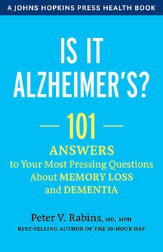 portada Is It Alzheimer's?: 101 Answers to Your Most Pressing Questions about Memory Loss and Dementia (in English)