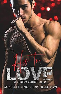 portada His to Love: An Arranged Marriage Romance (5) (Irresistible Brothers) (en Inglés)
