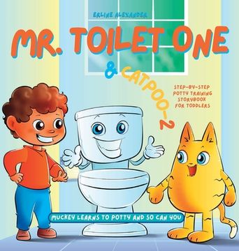 portada Mr. Toilet One and CatPoo-2: Muckey Learns to Potty Step-by-Step Potty Training Storybook for Toddlers (en Inglés)