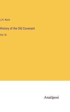 portada History of the Old Covenant: Vol. III