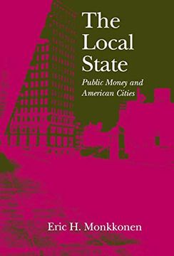 portada The Local State: Public Money and American Cities (Stanford Studies in the new Political History) (in English)