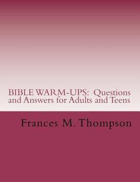 portada bible warm-ups: questions and answers for adults and teens (en Inglés)