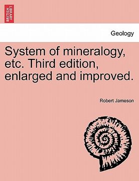portada system of mineralogy, etc. third edition, enlarged and improved. (en Inglés)