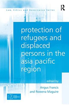 portada Protection of Refugees and Displaced Persons in the Asia Pacific Region