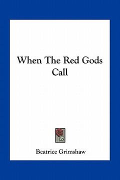 portada when the red gods call (en Inglés)