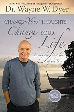 portada Change Your Thoughts - Change Your Life: Living the Wisdom of the tao (in English)