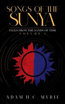 portada Songs of the Sunya: Tales from the Sands of Time Volume I (en Inglés)