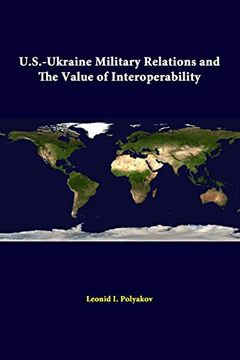 portada U. S. -Ukraine Military Relations and the Value of Interoperability (en Inglés)