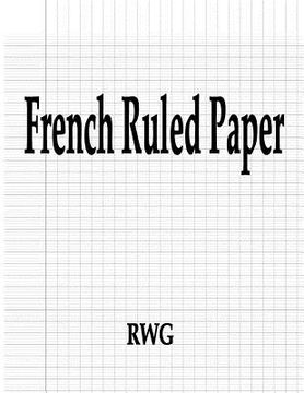 portada French Ruled Paper: 50 Pages 8.5" X 11" (in English)