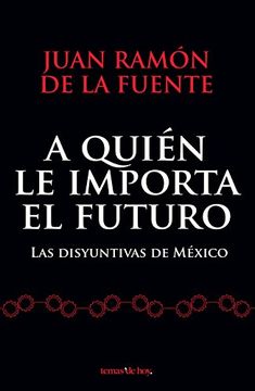 portada A Quién le Importa el Futuro (Spanish Edition)
