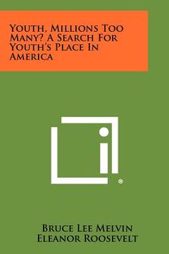 portada youth, millions too many? a search for youth's place in america (in English)
