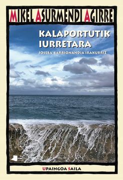 portada Kalaportutil Iurretara (Joseba Sarrionaindia Irakurriz) (in Basque)
