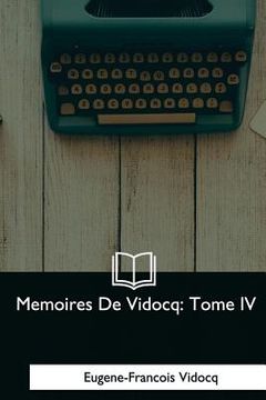 portada Memoires De Vidocq: Tome IV (en Francés)
