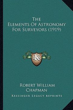 portada the elements of astronomy for surveyors (1919) (in English)