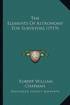 portada the elements of astronomy for surveyors (1919) (en Inglés)