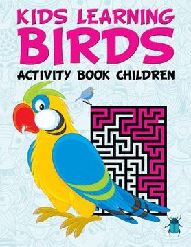 portada Kids Learning Birds: Activity Book Children (en Inglés)