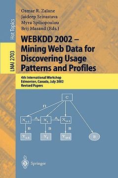 portada webkdd 2002 - mining web data for discovering usage patterns and profiles: 4th international workshop, edmonton, canada, july 23, 2002, revised papers (en Inglés)