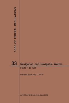 portada Code of Federal Regulations Title 33, Navigation and Navigable Waters, Parts 1-124, 2019 (en Inglés)