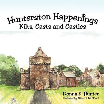 portada hunterston happenings: kilts, casts and castles (en Inglés)