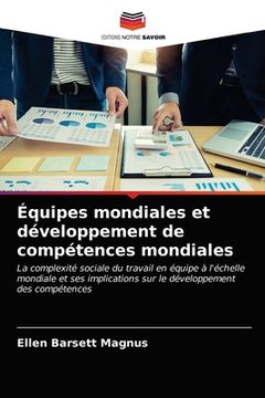 portada Équipes mondiales et développement de compétences mondiales (en Francés)