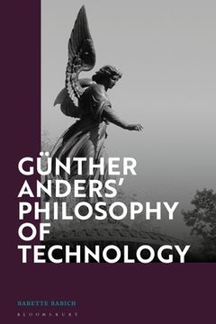 portada Günther Anders’ Philosophy of Technology: From Phenomenology to Critical Theory (in English)