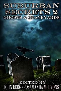 portada Suburban Secrets 2: Ghosts & Graveyards (en Inglés)