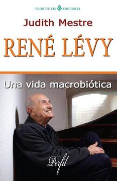 portada Rene Levy: Una Vida Macrobiótica